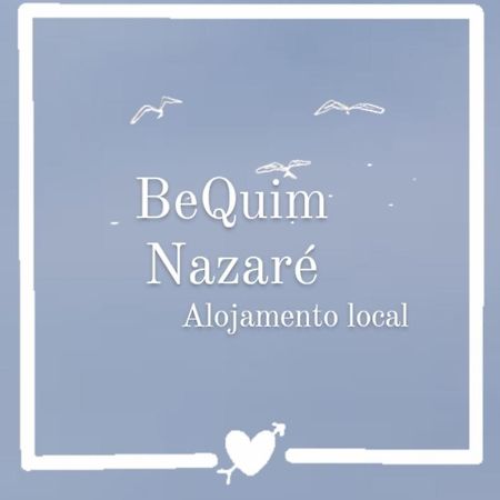 Bequim Alojamento Local Apartment Nazare Luaran gambar